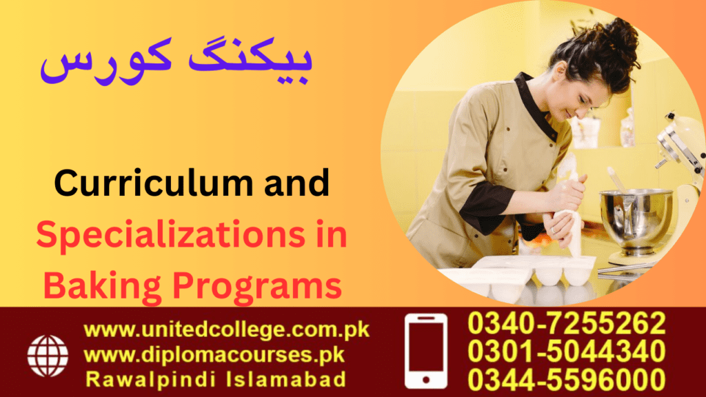 Curriculum and Specializations in Baking Programs